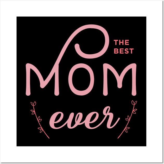 Best mom ever - step mom gift - mama shirt Wall Art by OutfittersAve